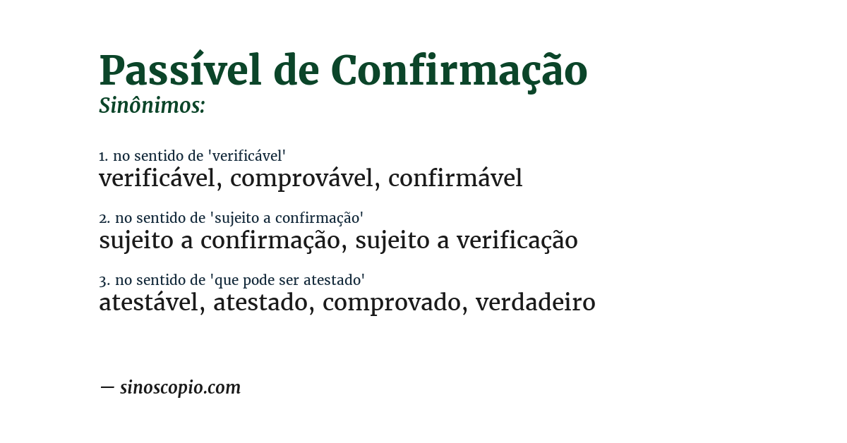 Sinônimo de passível de confirmação