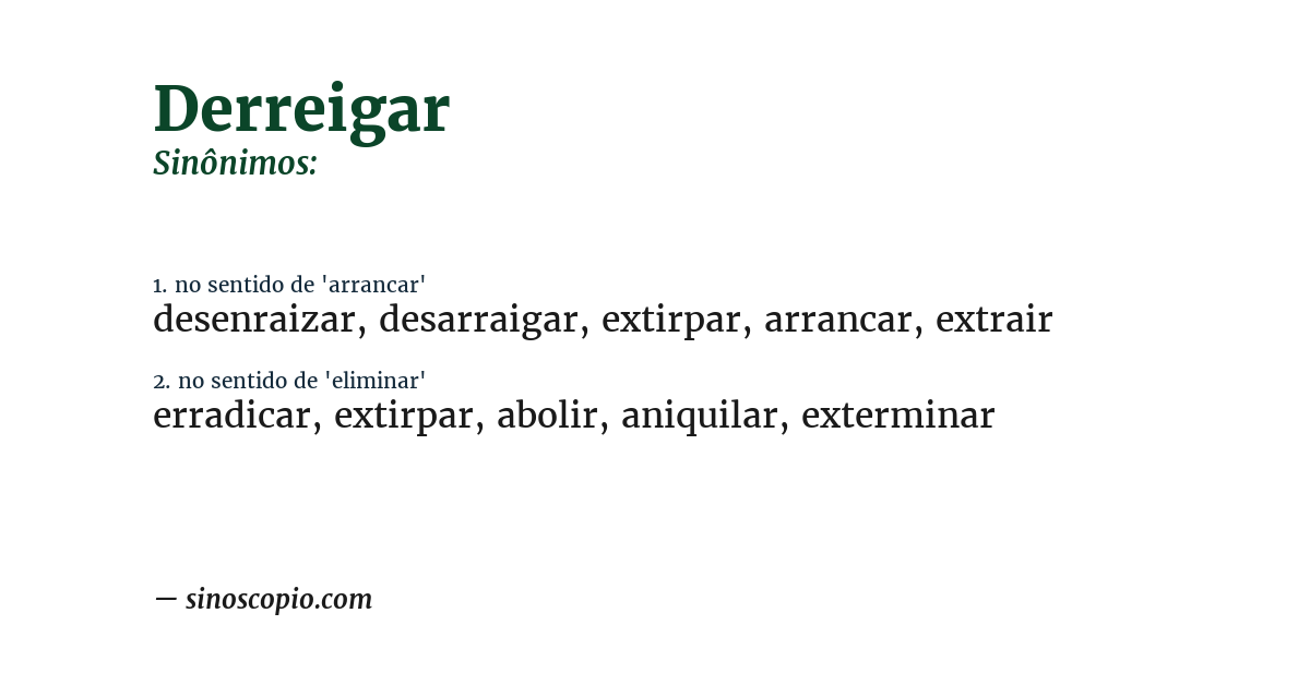 Sinônimo de derreigar