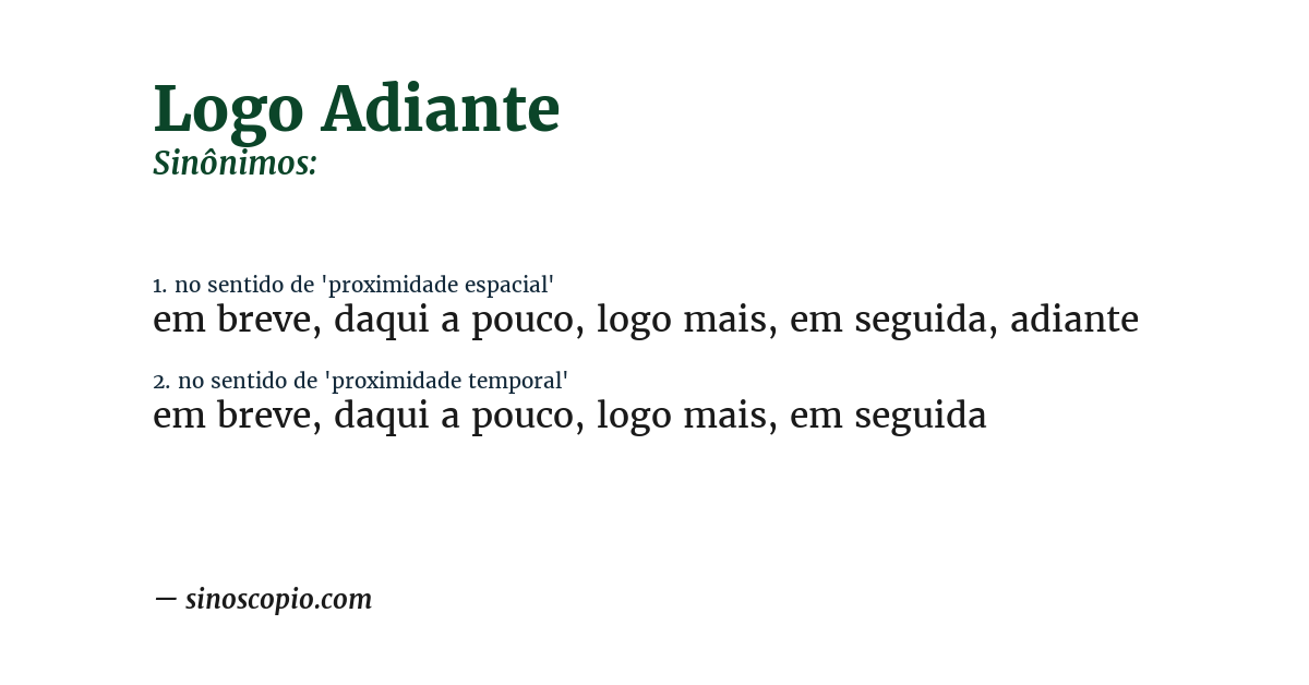 Sinônimo de logo adiante