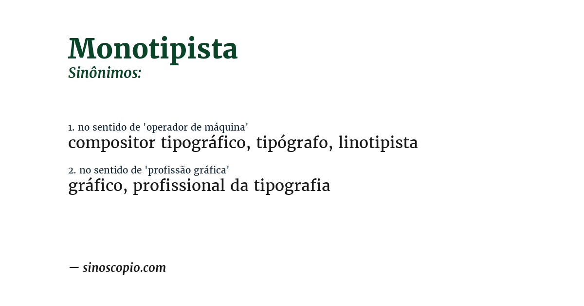 Sinônimo de monotipista
