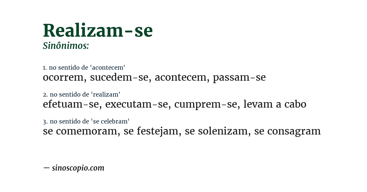 Sinônimo de realizam-se