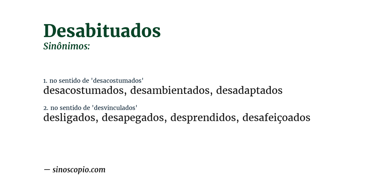 Sinônimo de desabituados
