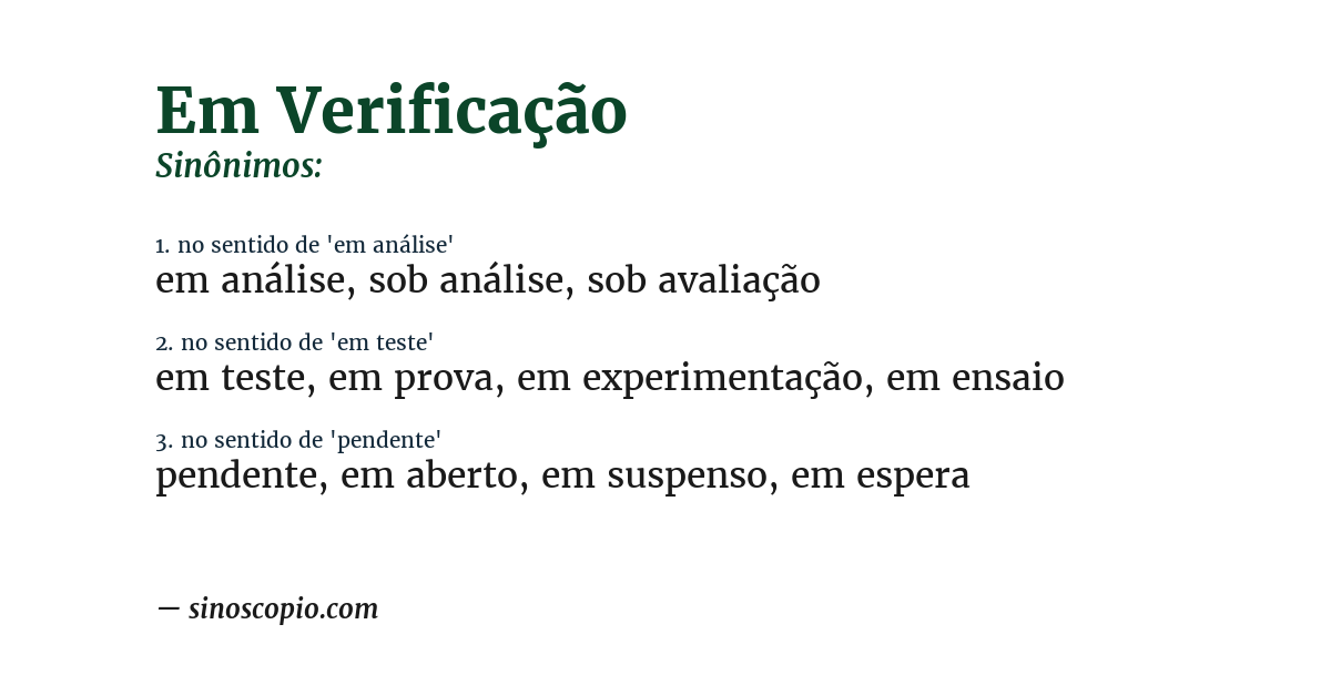 Sinônimo de em verificação