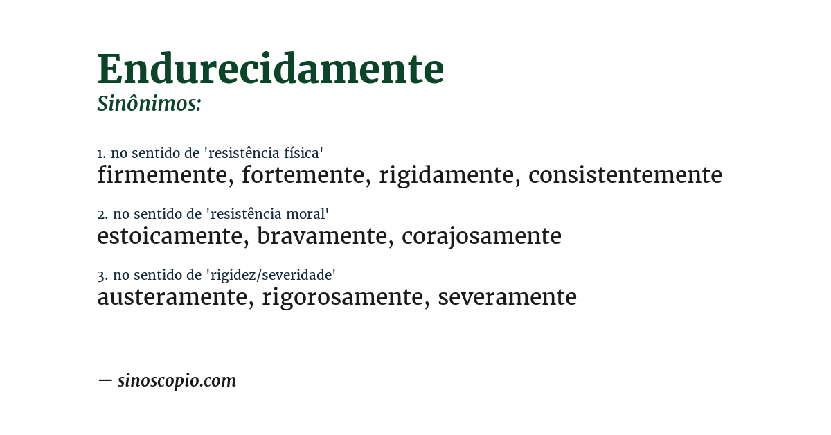 Sinônimo de endurecidamente