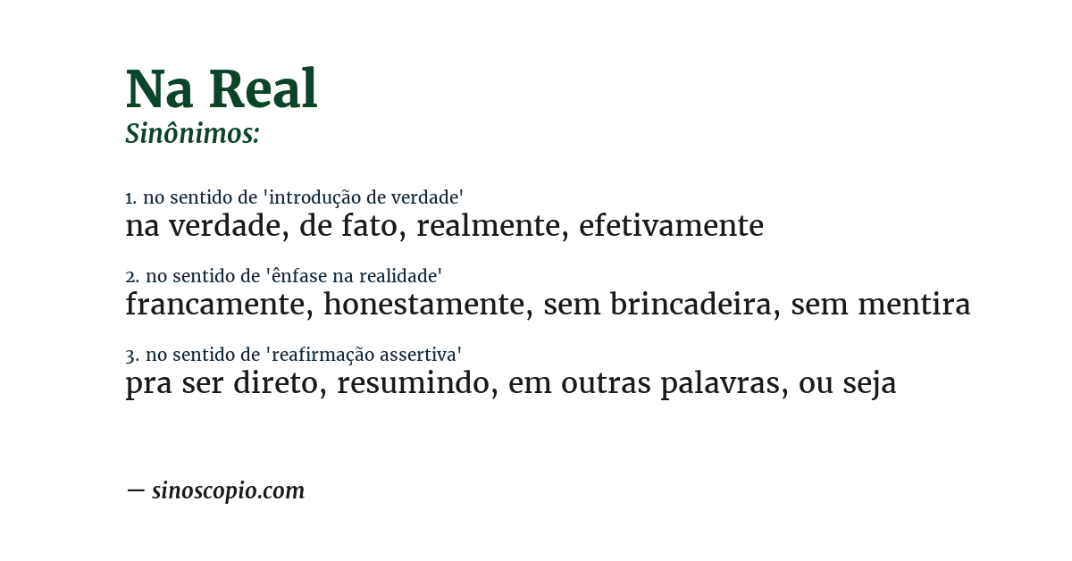 Sinônimo de na real