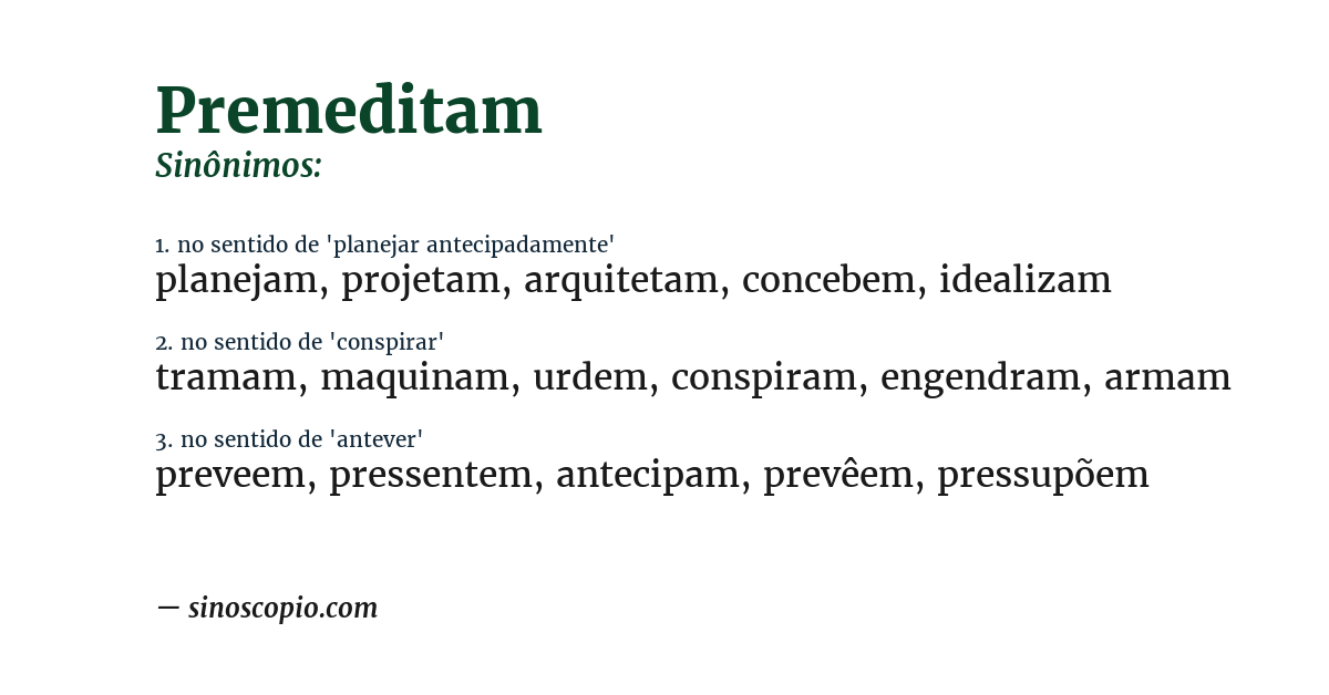 Sinônimo de premeditam