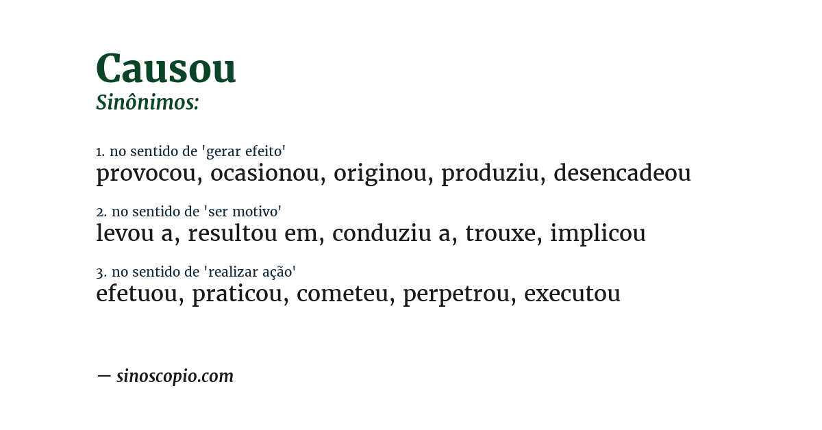 Sinônimo de causou