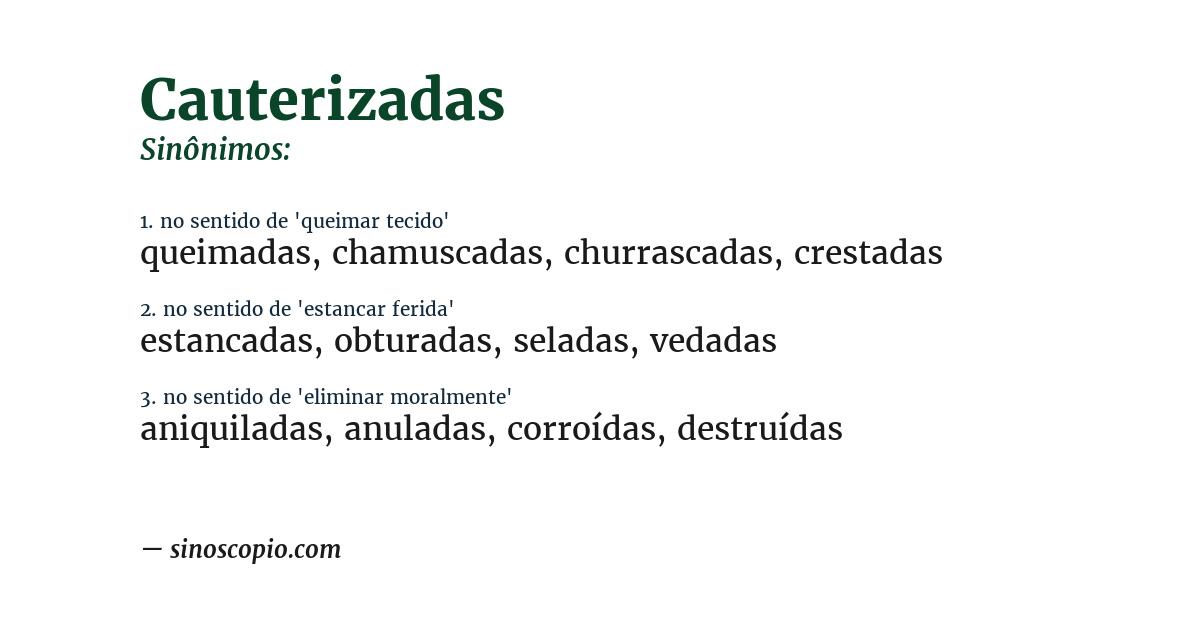Sinônimo de cauterizadas