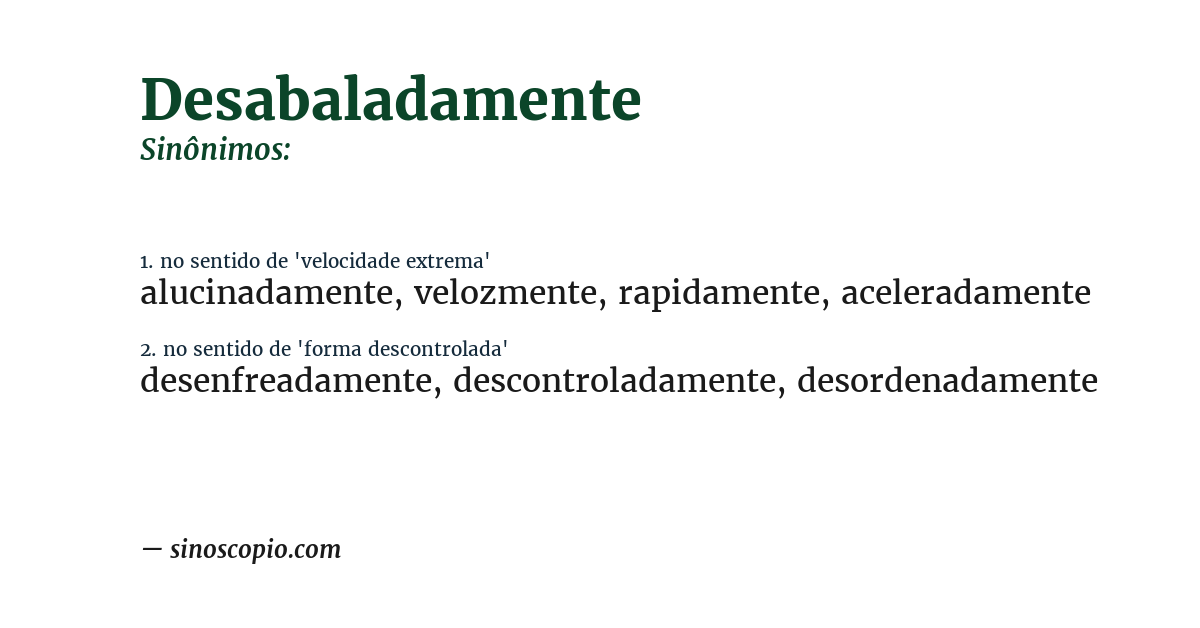 Sinônimo de desabaladamente