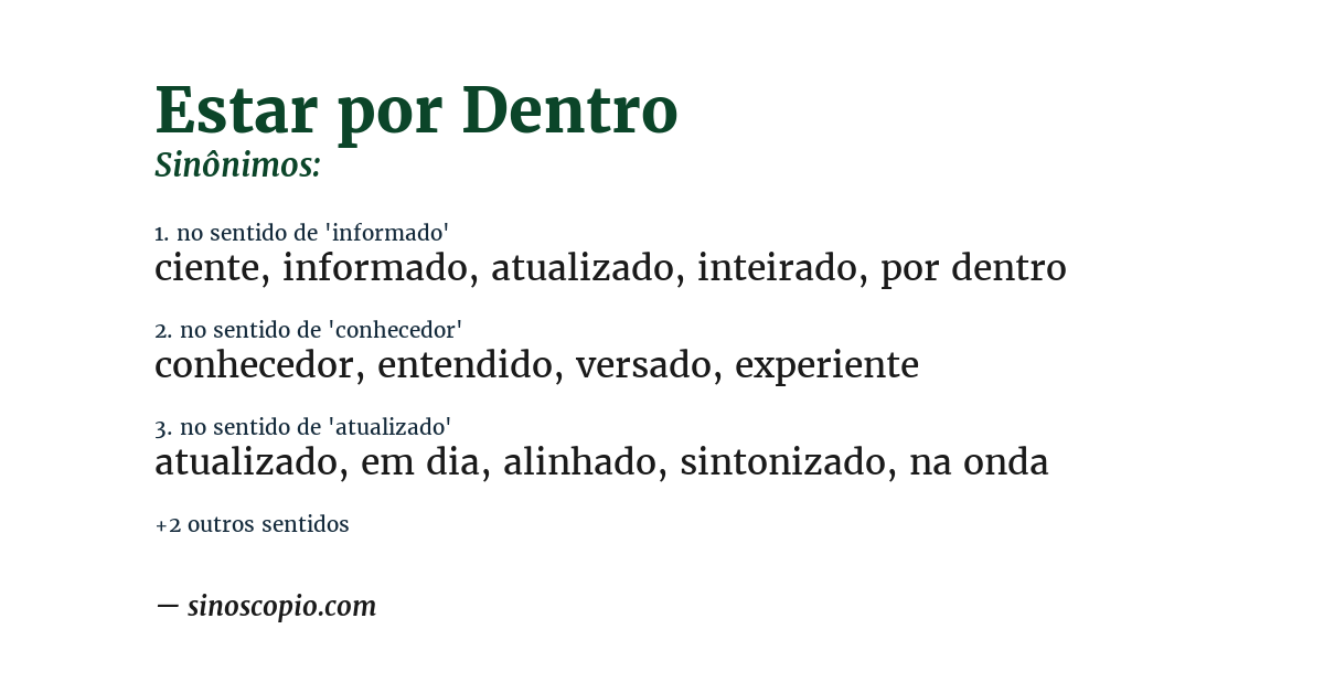 Sinônimo de estar por dentro