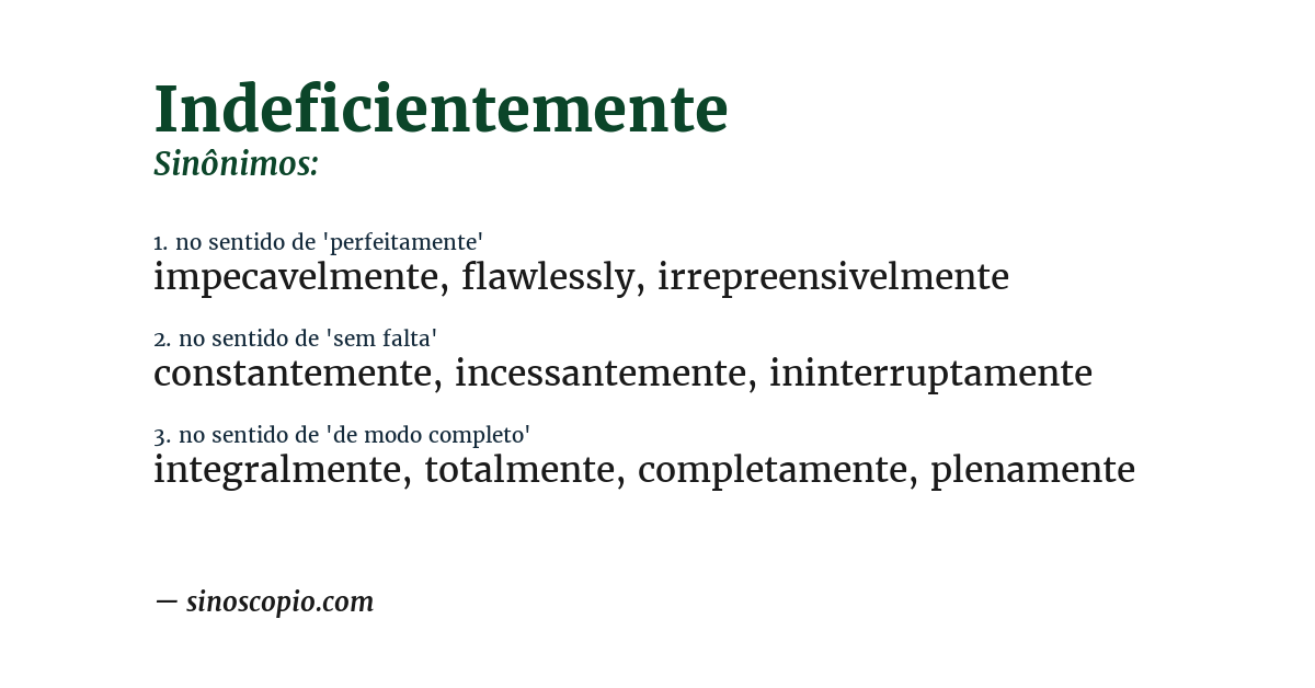 Sinônimo de indeficientemente
