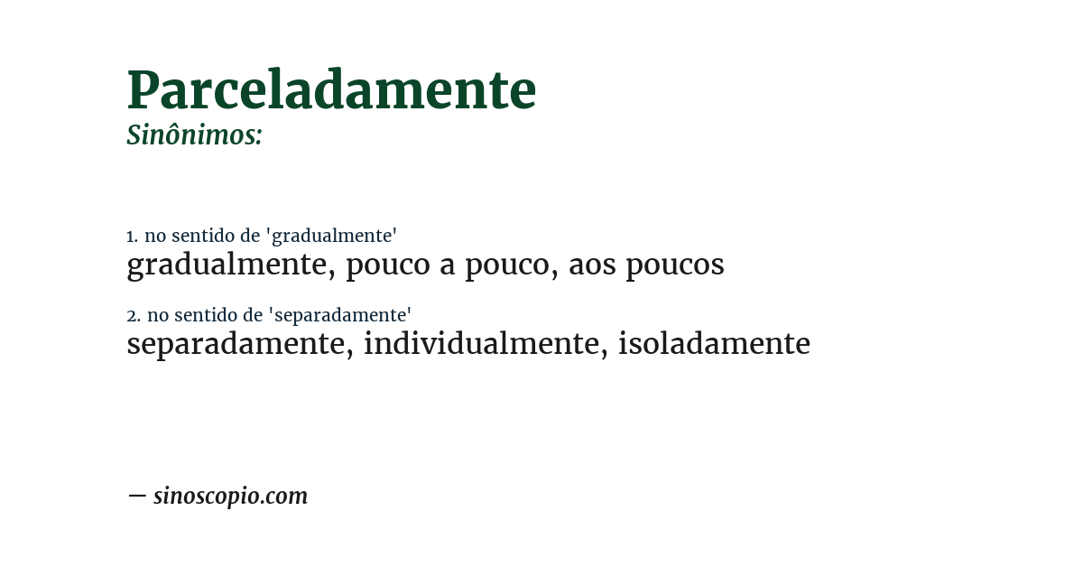 Sinônimo de parceladamente