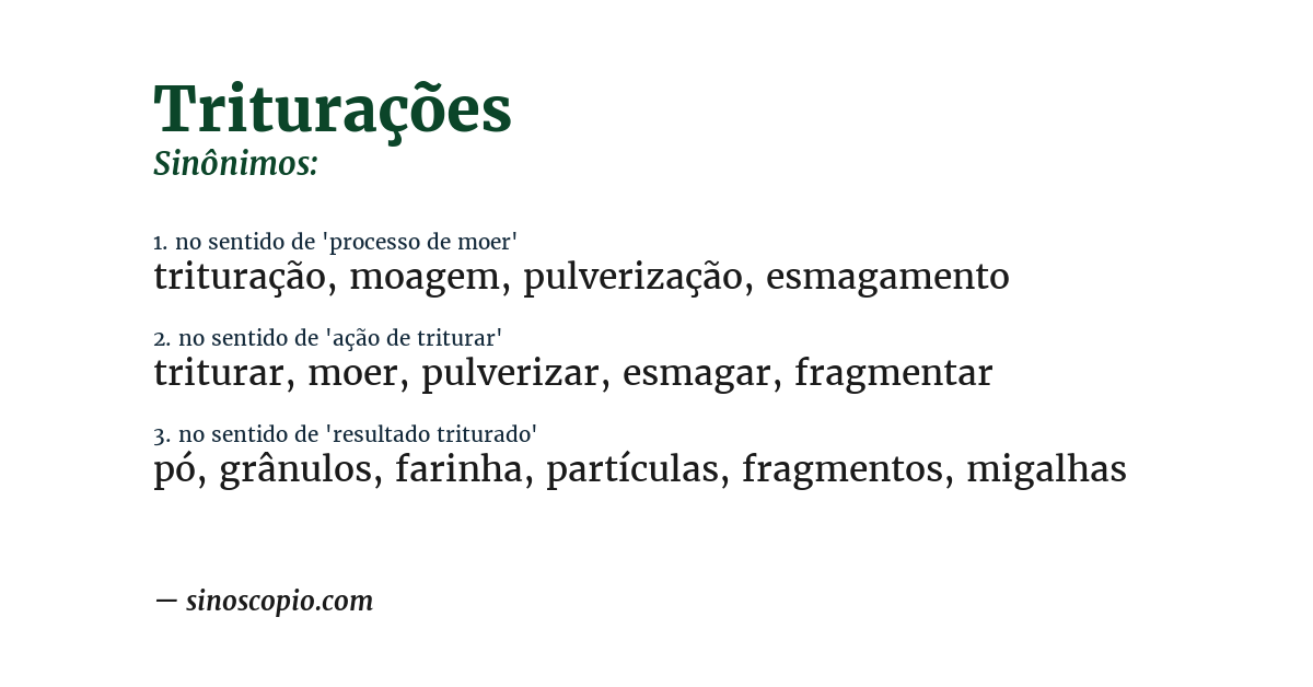Sinônimo de triturações