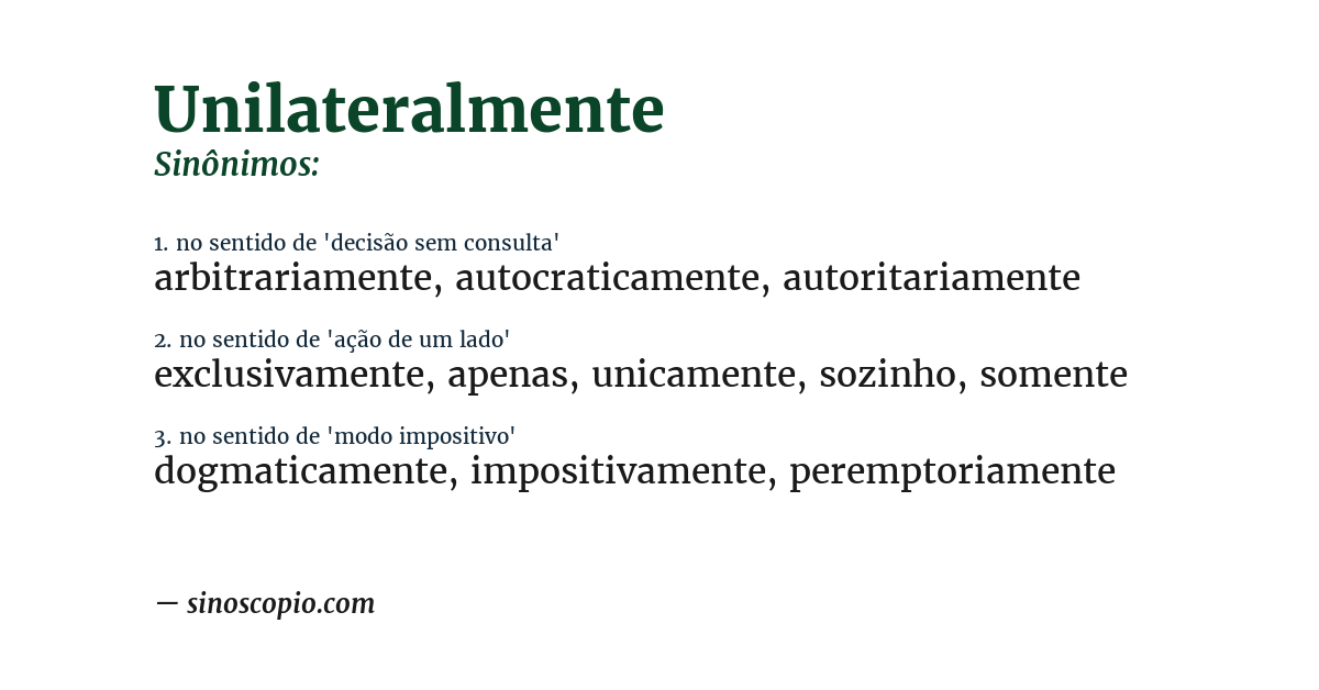 Sinônimo de unilateralmente