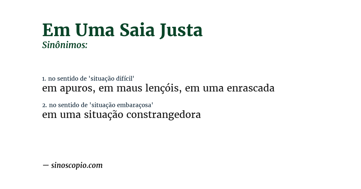 Sinônimo de em uma saia justa