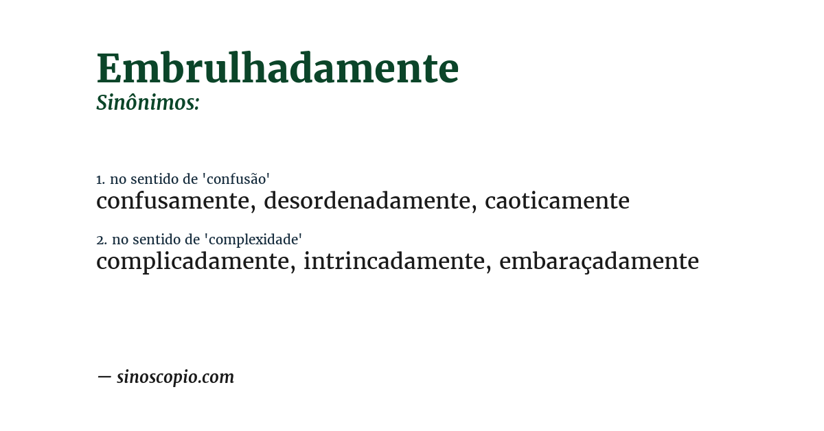 Sinônimo de embrulhadamente