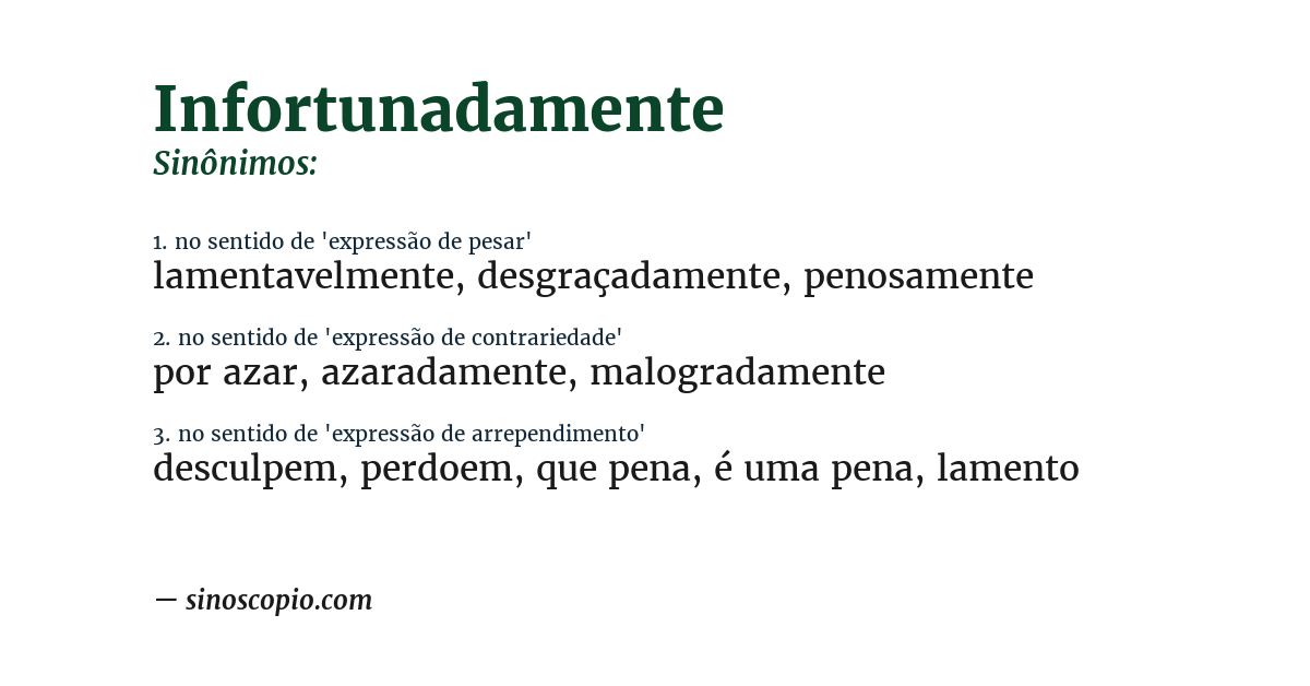 Sinônimo de infortunadamente