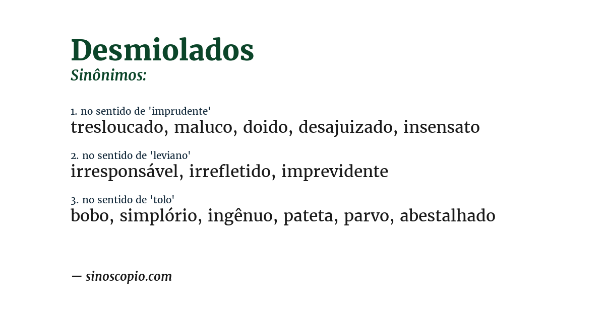 Sinônimo de desmiolados
