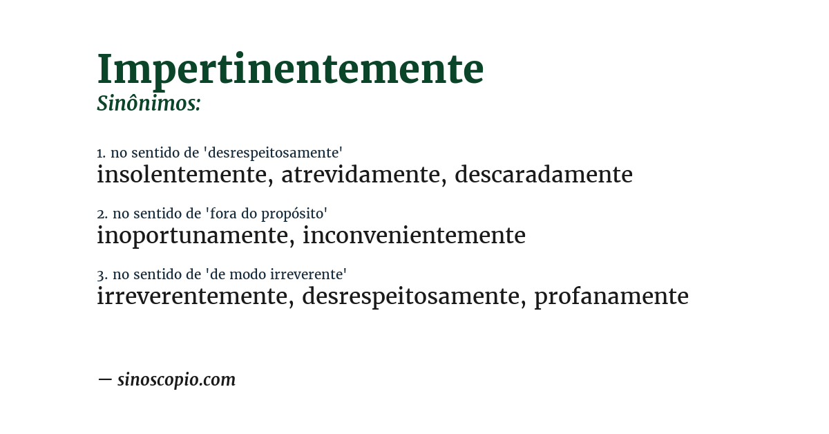 Sinônimo de impertinentemente
