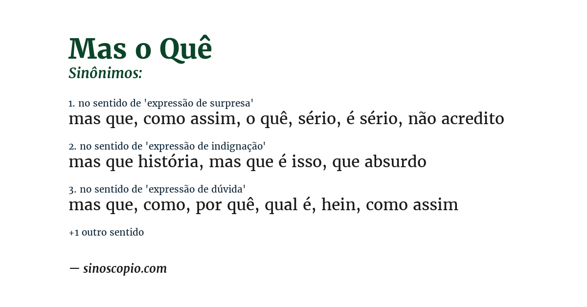Sinônimo de mas o quê