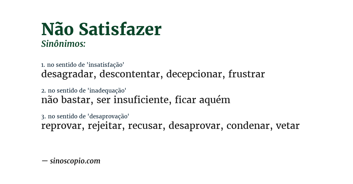 Sinônimo de não satisfazer