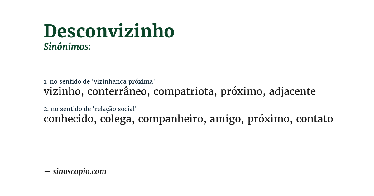 Sinônimo de desconvizinho