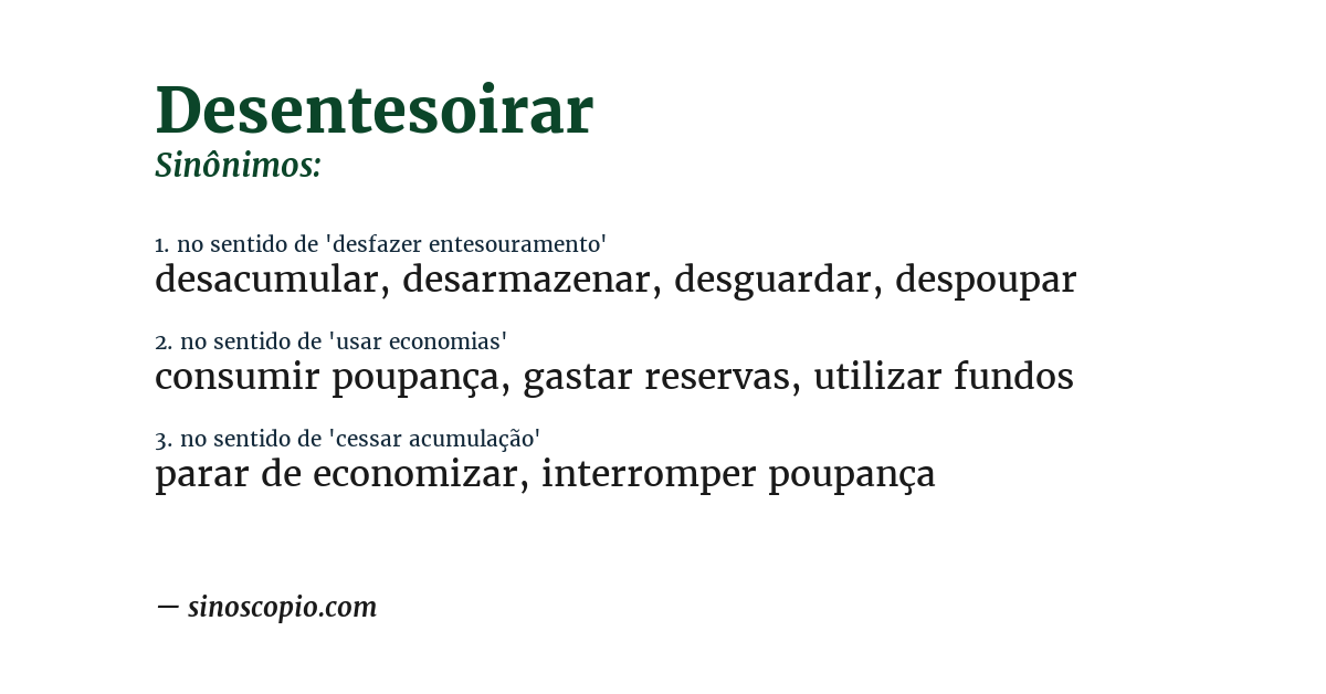 Sinônimo de desentesoirar