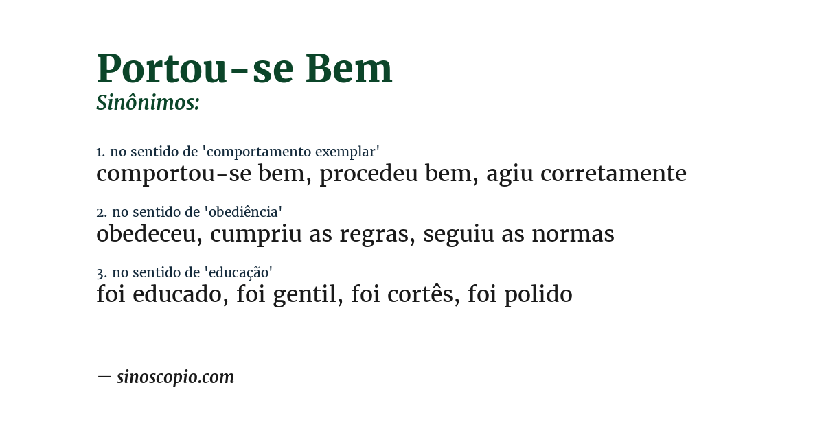 Sinônimo de portou-se bem