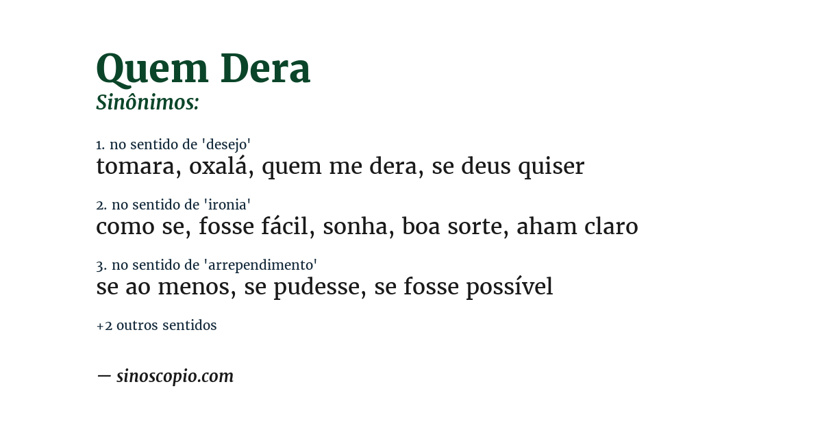 Sinônimo de quem dera