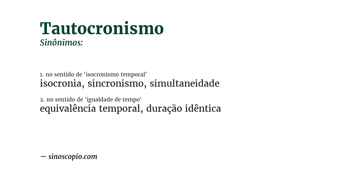 Sinônimo de tautocronismo