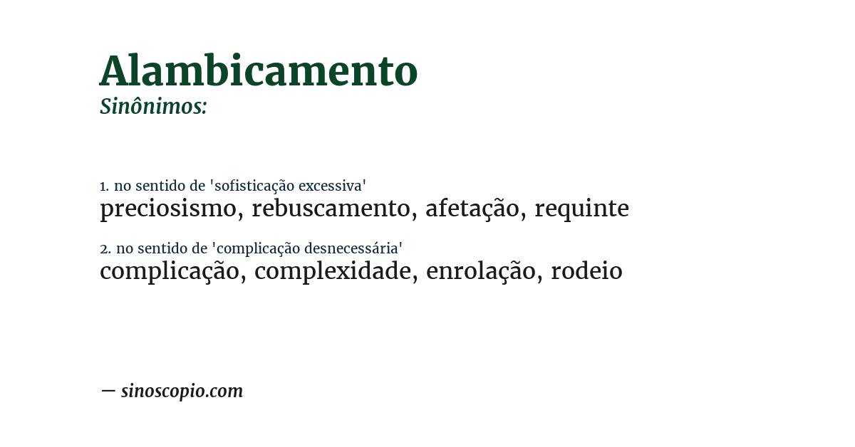 Sinônimo de alambicamento