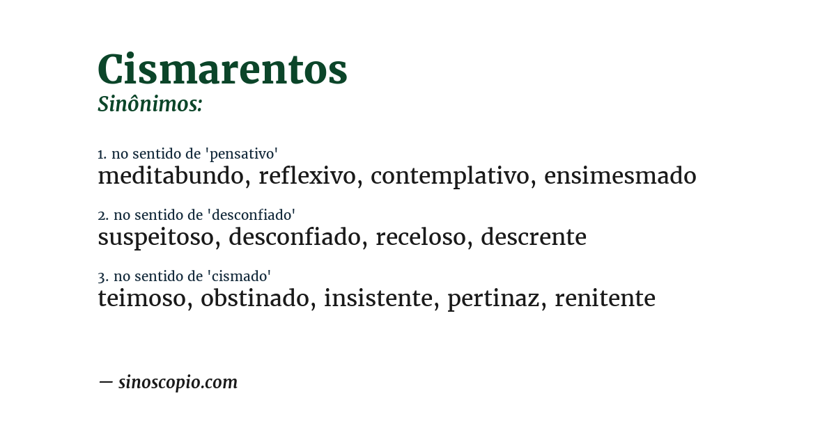 Sinônimo de cismarentos