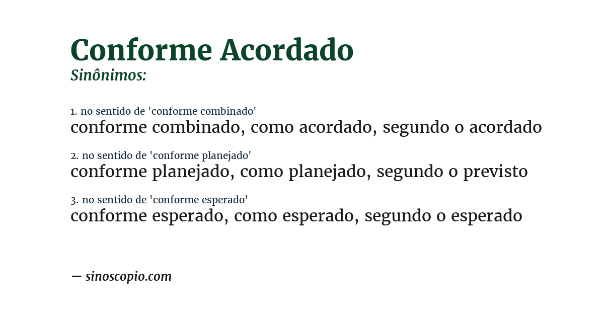 Sinônimo de conforme acordado