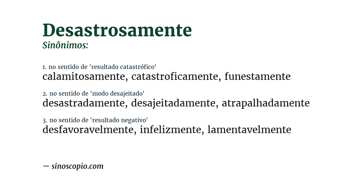 Sinônimo de desastrosamente