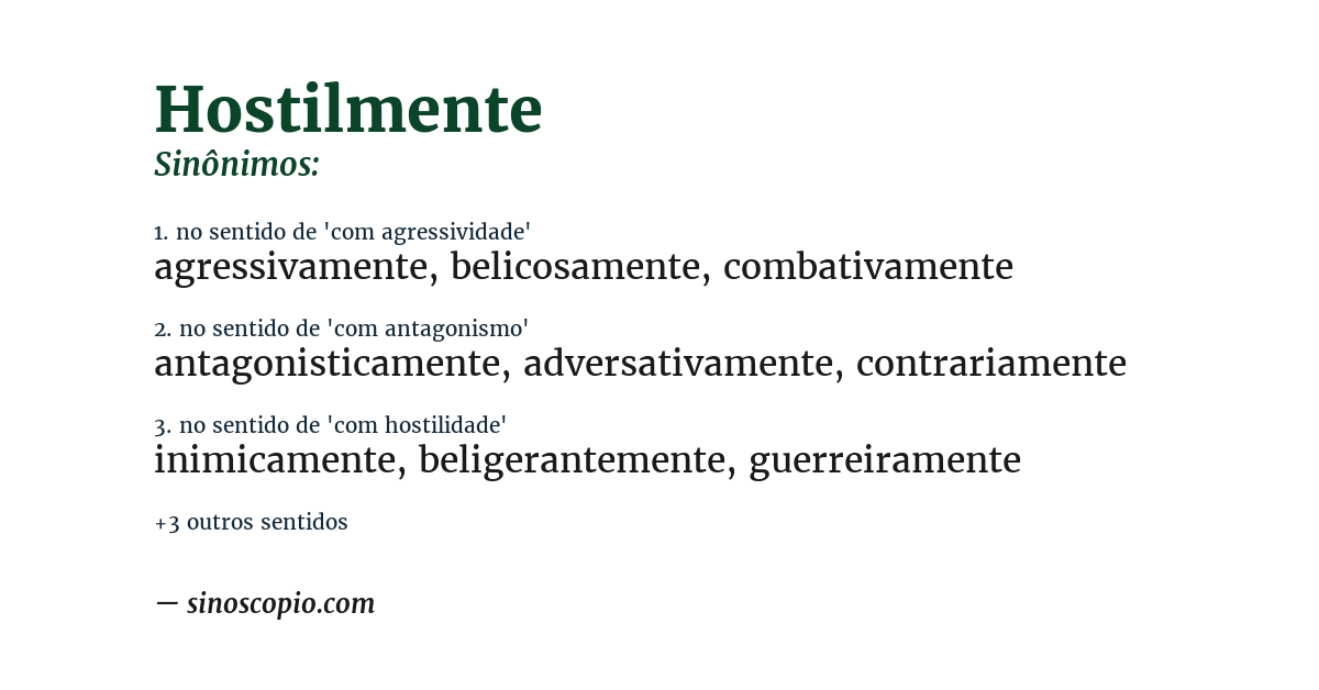 Sinônimo de hostilmente