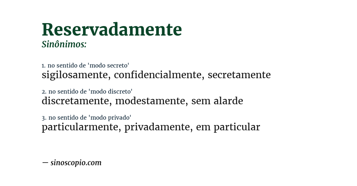 Sinônimo de reservadamente