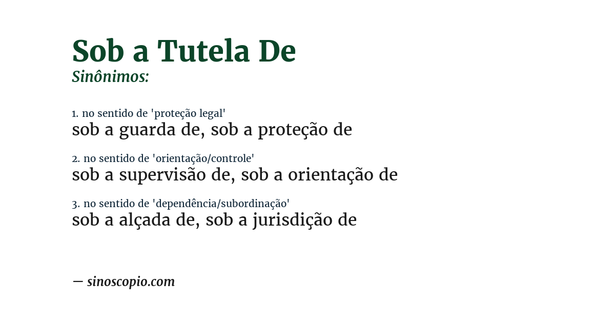 Sinônimo de sob a tutela de