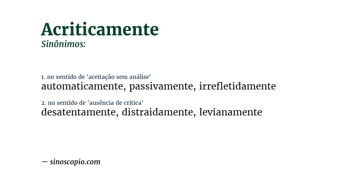 Sinônimo de acriticamente