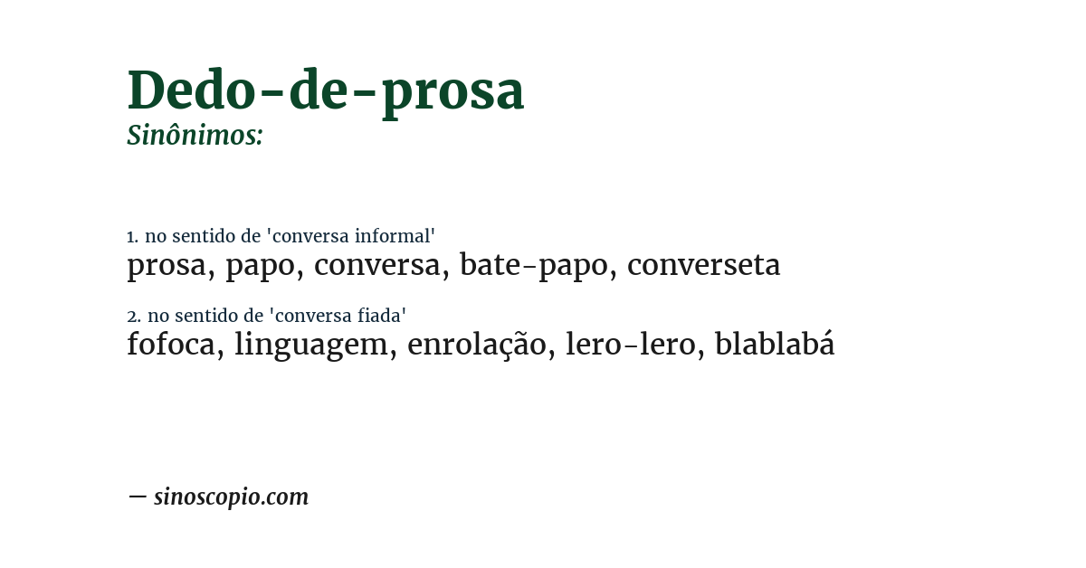Sinônimo de dedo-de-prosa
