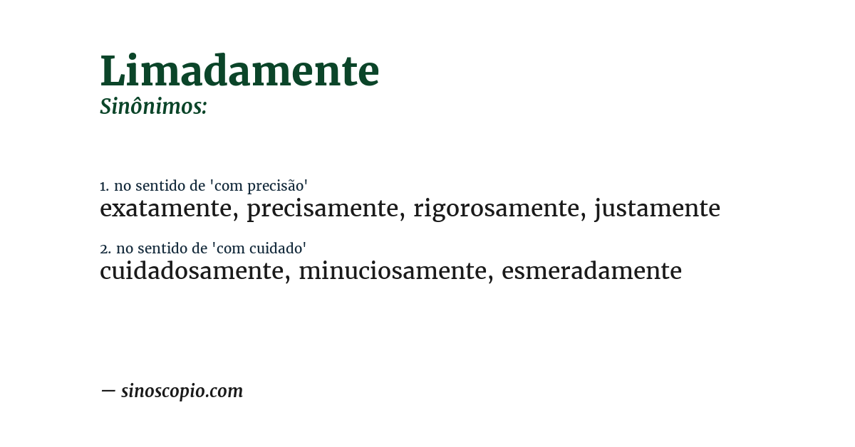 Sinônimo de limadamente