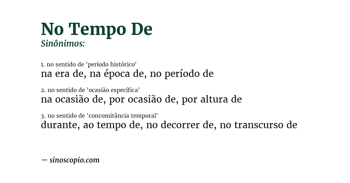 Sinônimo de no tempo de