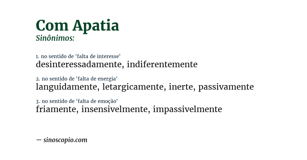 Sinônimo de com apatia