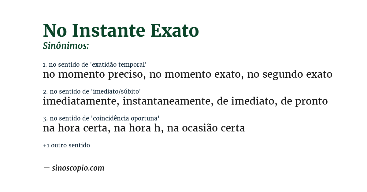 Sinônimo de no instante exato
