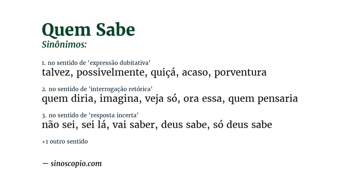 Sinônimo de quem sabe