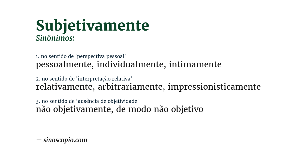 Sinônimo de subjetivamente
