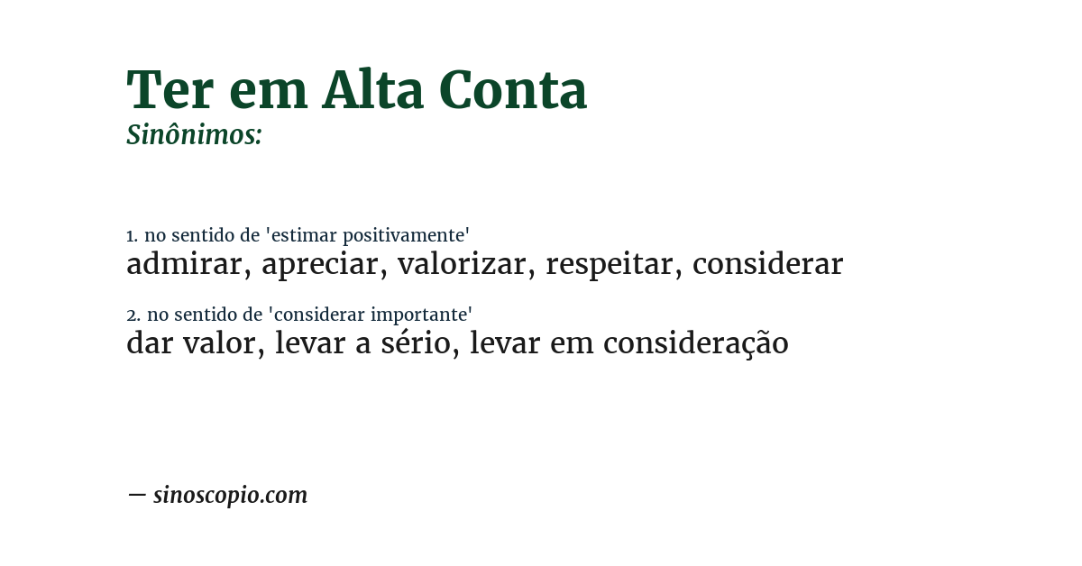 Sinônimo de ter em alta conta