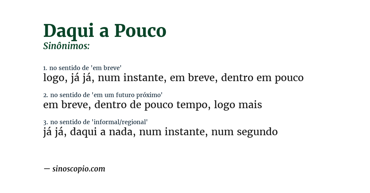 Sinônimo de daqui a pouco