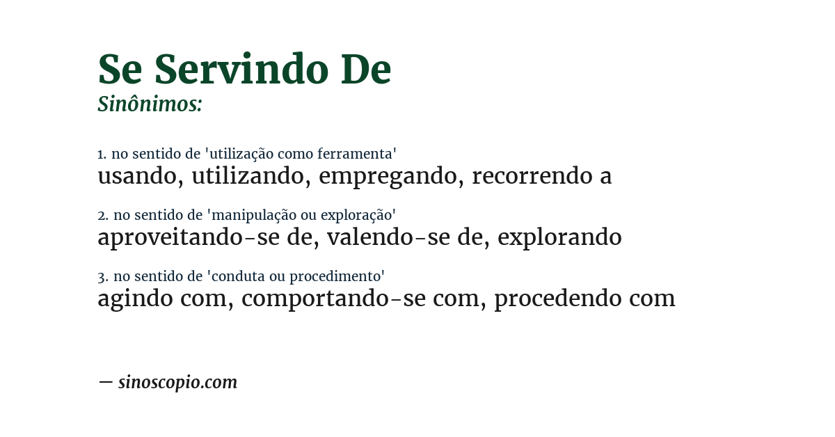Sinônimo de se servindo de