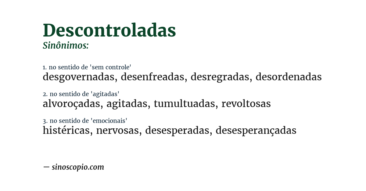 Sinônimo de descontroladas