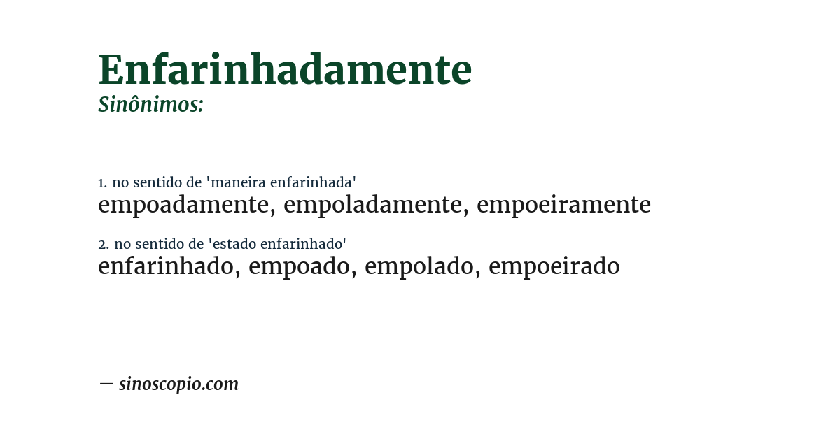 Sinônimo de enfarinhadamente